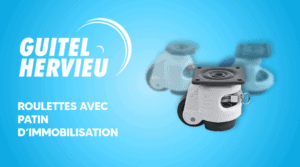 roulette avec patin d'immobilisation